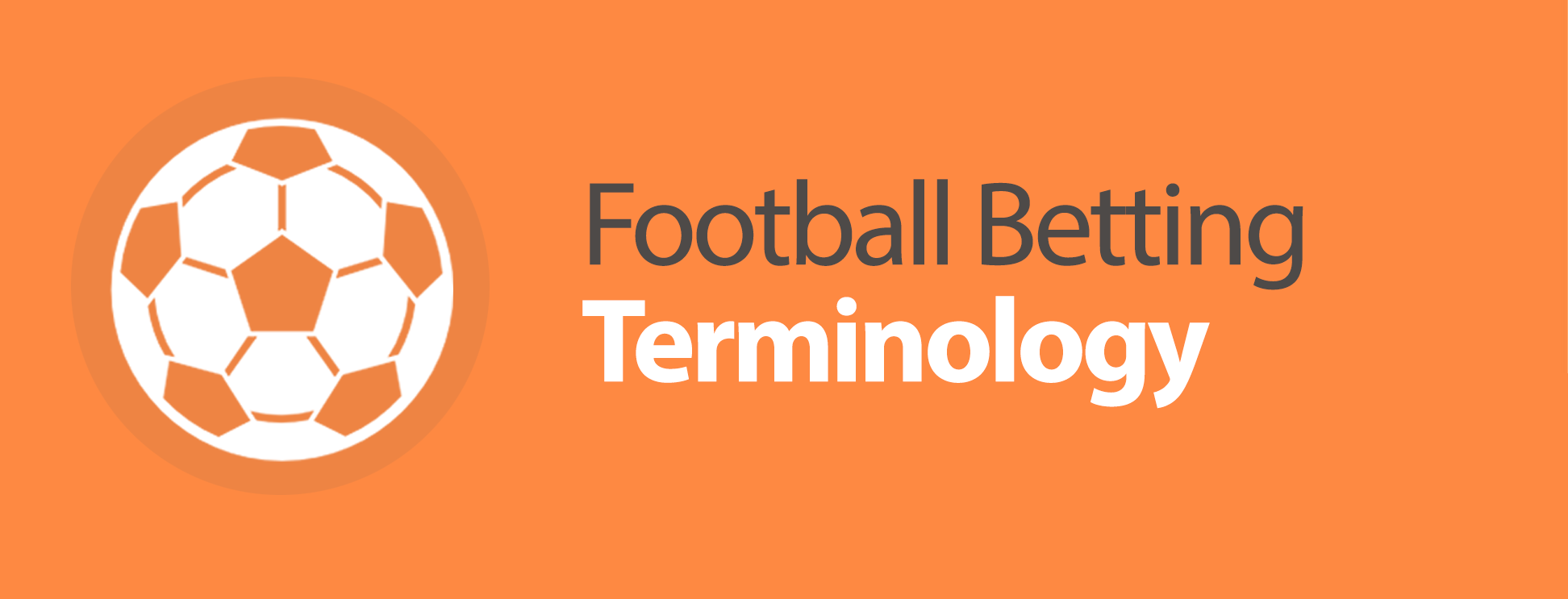 Football Betting Terminology & Glossary